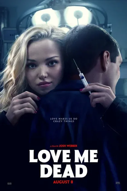 Фильм Люби меня мёртвым (2024)