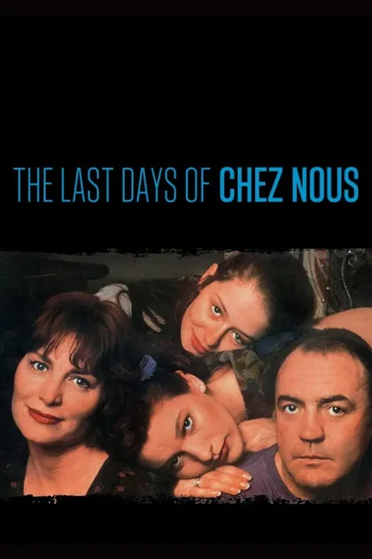 Фильм Последние дни Chez Nous (1992)