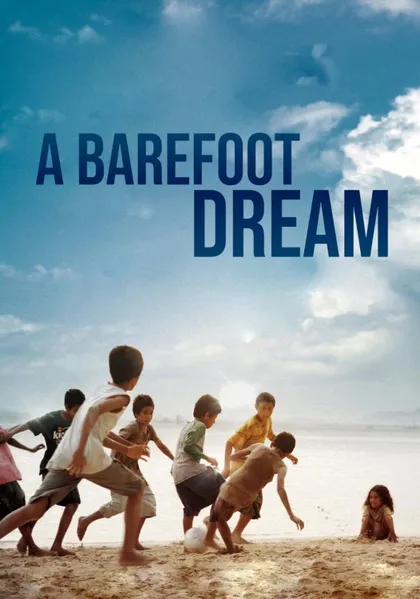 Фильм Босоногая мечта (2010)