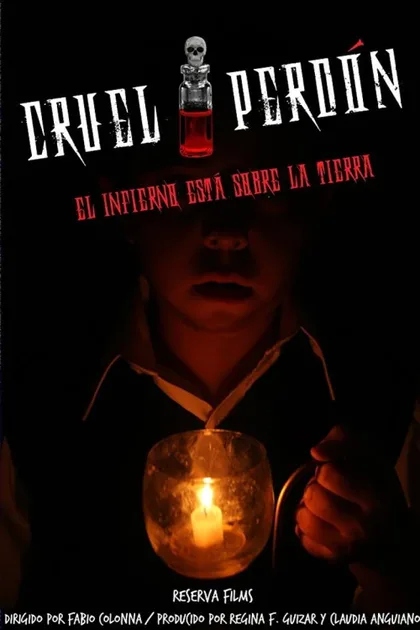 Фильм Cruel Perdón (2016)