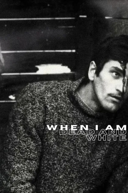 Фильм Когда буду мертвым и белым (1967)