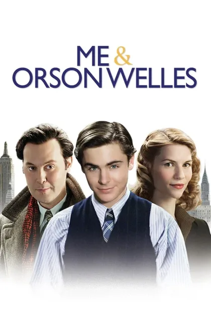 Фильм Я и Орсон Уэллс (2009)