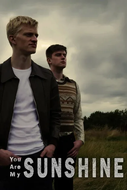 Фильм You Are My Sunshine (2021)