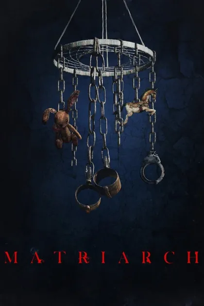 Фильм Матриарх (2018)