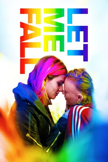 Фильм Дай мне упасть (2018)