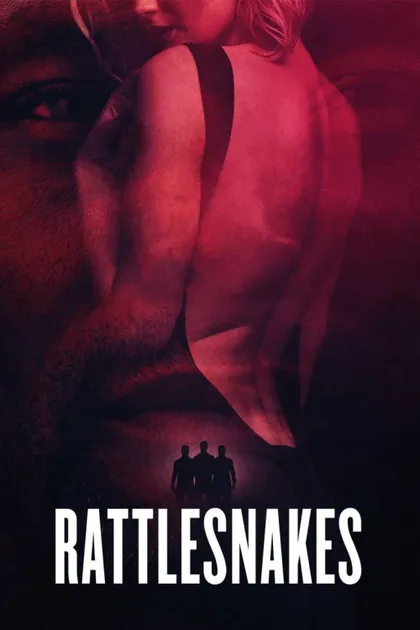 Фильм Гремучие змеи (2019)