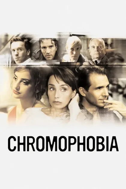Фильм Хромофобия (2005)