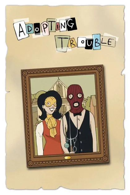 Фильм Adopting Trouble (2016)