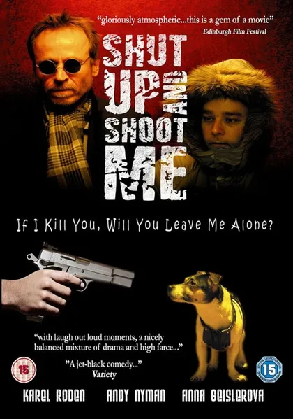 Фильм Заткнись и пристрели меня (2005)