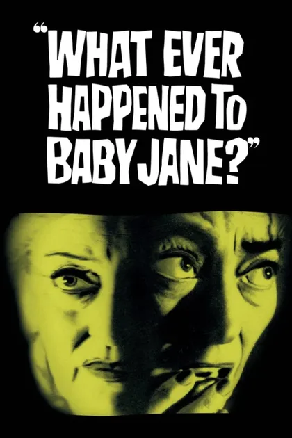 Фильм Что случилось с Бэби Джейн? (1962)