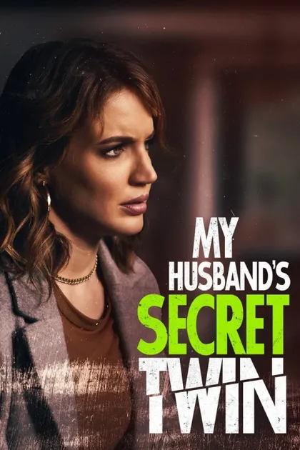 Фильм Тайный близнец моего мужа (2019)