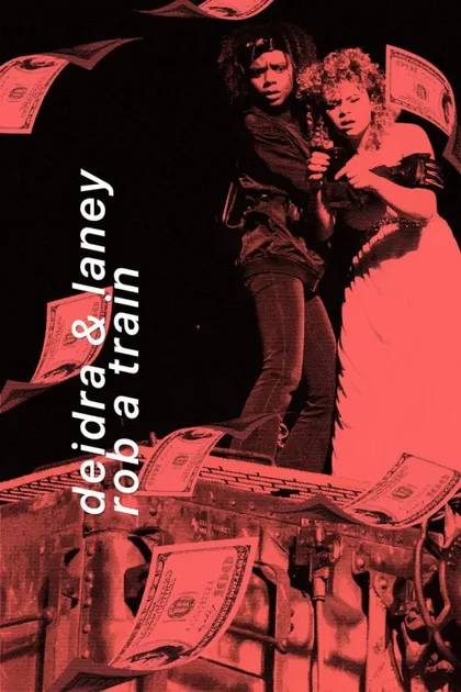 Фильм Дейдра и Лани грабят поезд (2017)