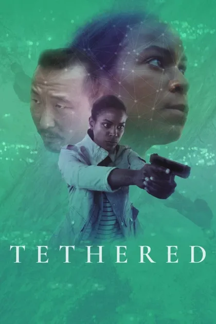 Фильм Tethered (2021)
