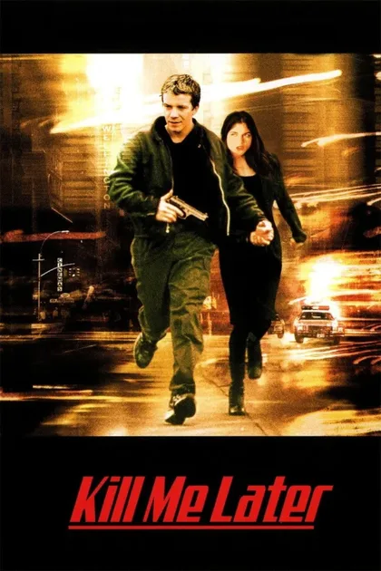 Фильм Убей меня позже (2001)