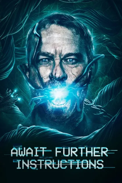 Фильм Ожидайте дальнейших инструкций (2018)