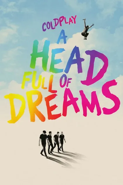 Фильм Coldplay: A Head Full of Dreams (2018)