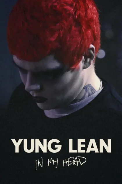 Фильм Yung Lean: В моей голове (2020)