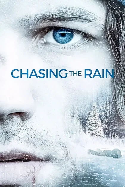 Фильм Chasing the Rain (2020)
