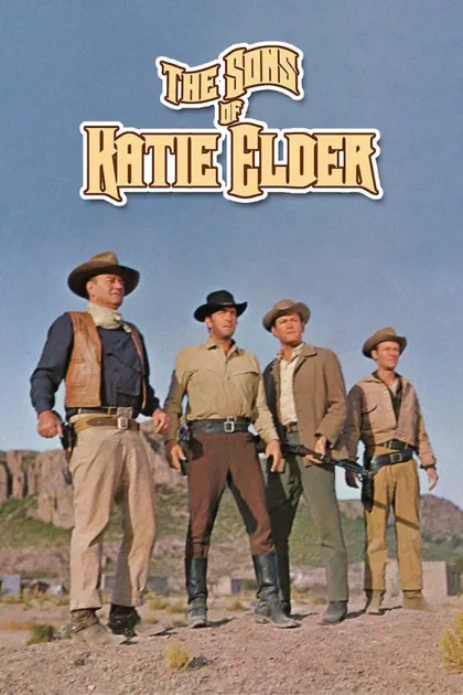 Фильм Сыновья Кэти Элдер (1965)