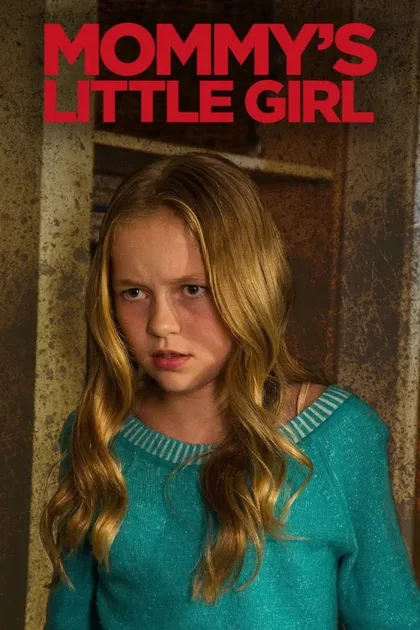 Фильм Mommy's Little Girl (2016)