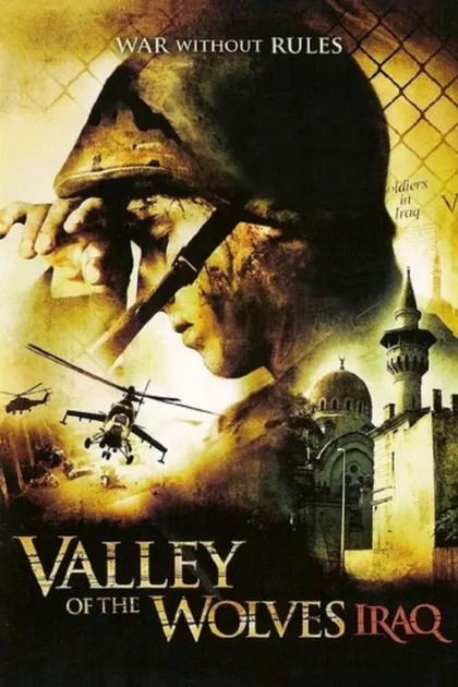 Фильм Долина волков: Ирак (2006)