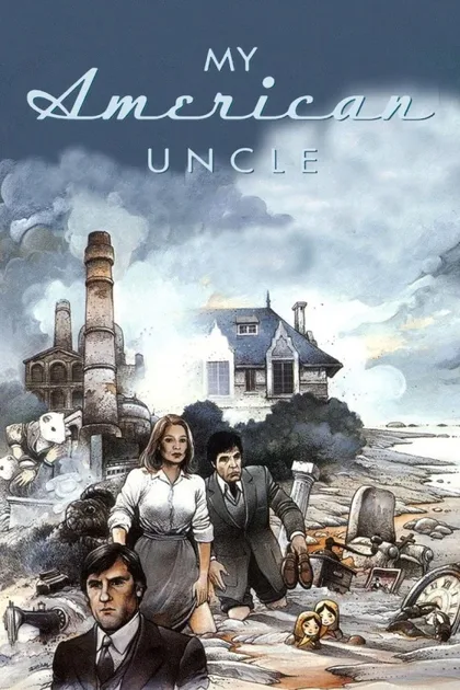 Фильм Мой американский дядюшка (1980)