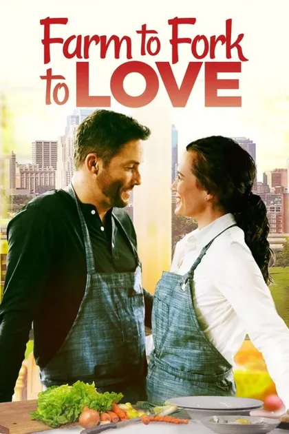 Фильм От фермы до стола, до любви (2021)