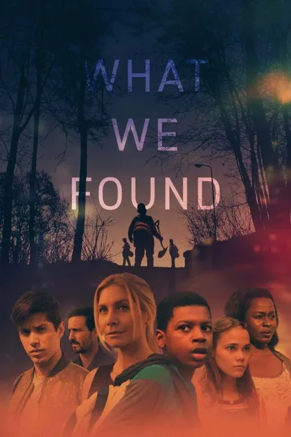 Фильм Что мы нашли (2020)