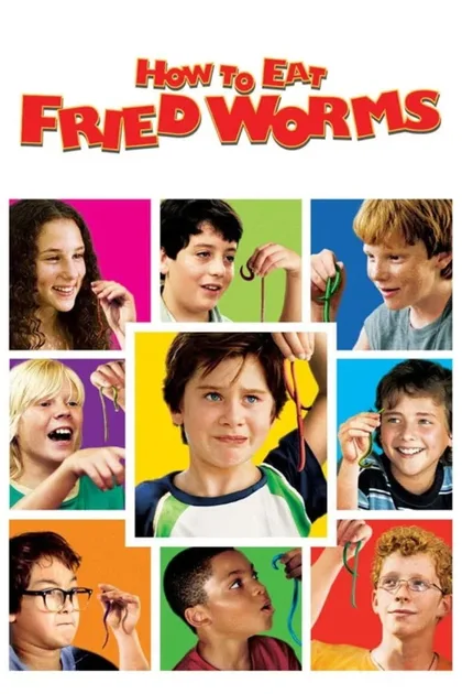 Фильм Как есть жареных червяков (2006)