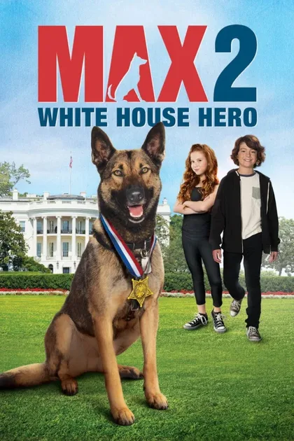 Фильм Макс 2: Герой Белого Дома (2017)