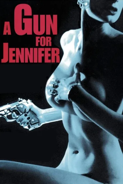 Фильм Ствол для Дженнифер (1997)