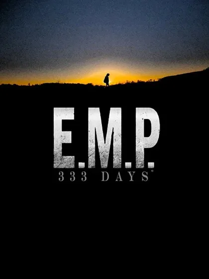 Фильм E.M.P. 333 Days (2018)