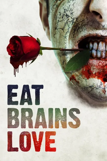 Фильм Ешь, мозги, люби (2019)