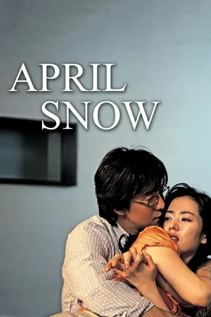 Фильм Апрельский снег (2005)