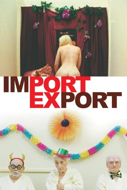Фильм Импорт-экспорт (2007)