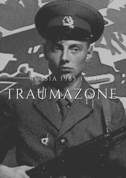 Фильм Россия 1985-1999: TraumaZone (2022)