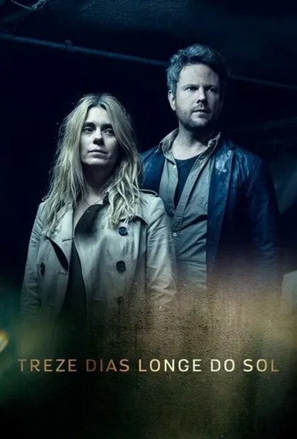 Фильм 13 дней вдали от солнца (2017)