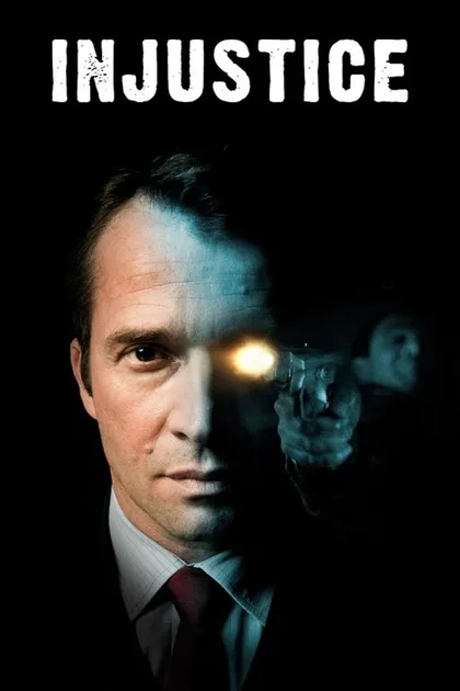 Фильм Несправедливость (2011)