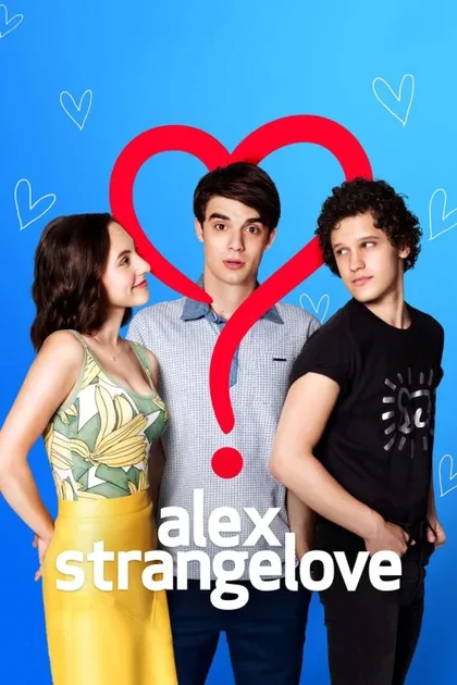 Фильм Алекс Стрейнджлав (2018)