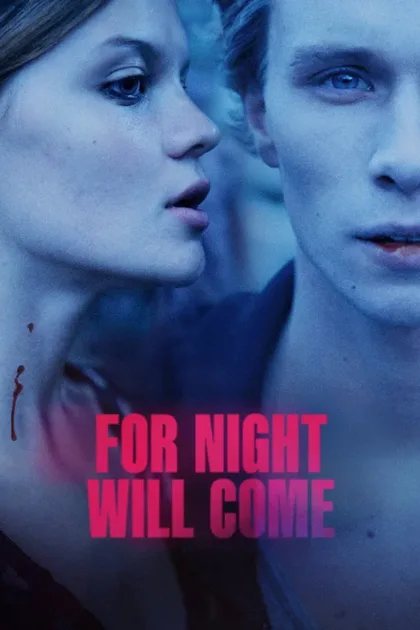 Фильм Ибо ночь придет (2023)