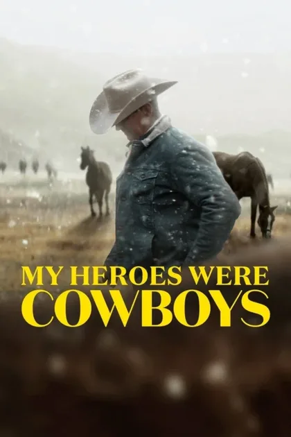 Фильм Мои герои были ковбоями (2021)