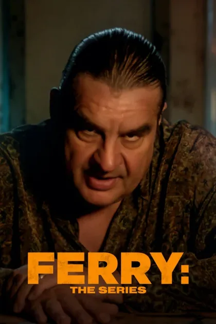 Фильм Ферри: Сериал (2023)