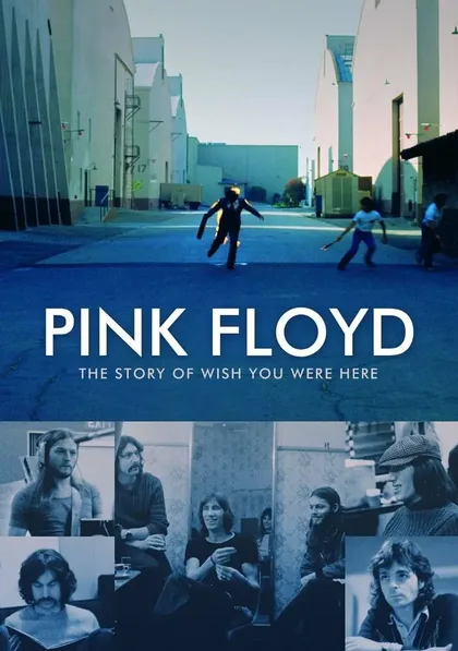 Фильм Pink Floyd: История альбома «Wish You Were Here» (2012)