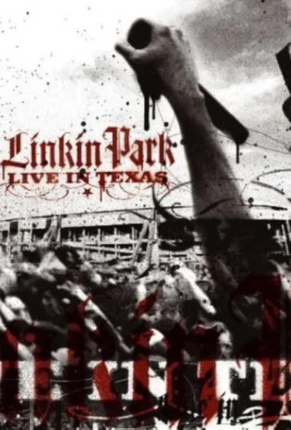 Фильм Linkin Park: Live in Texas (2003)