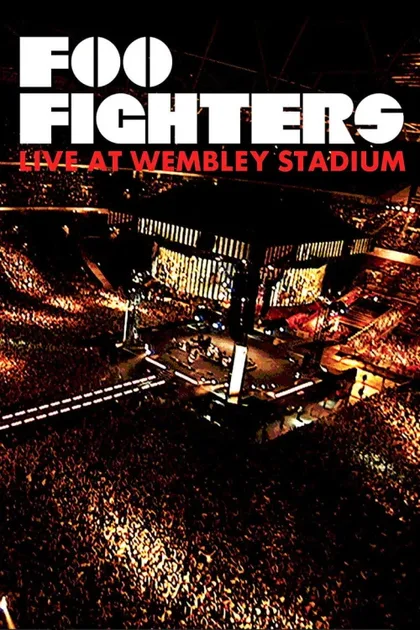 Фильм Foo Fighters: Live at Wembley Stadium (2008)