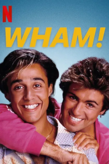 Фильм Wham! (2023) (2023)