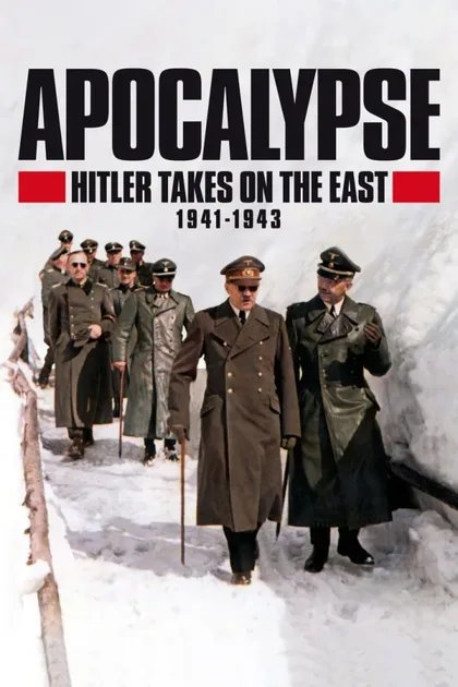 Фильм Апокалипсис: Гитлер атакует на востоке (2021)