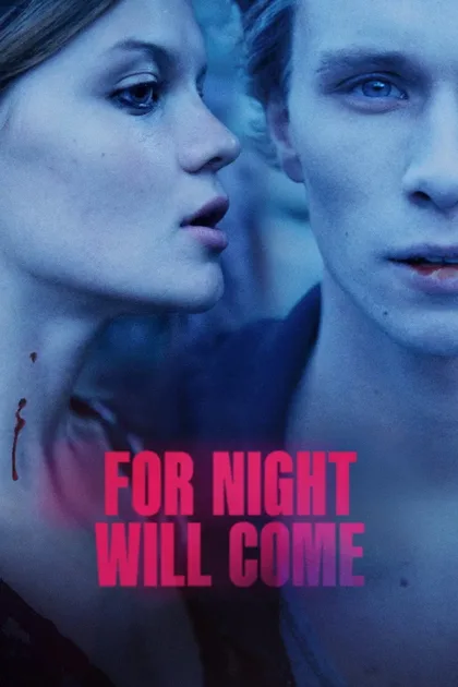 Фильм Ибо ночь придет (2023)