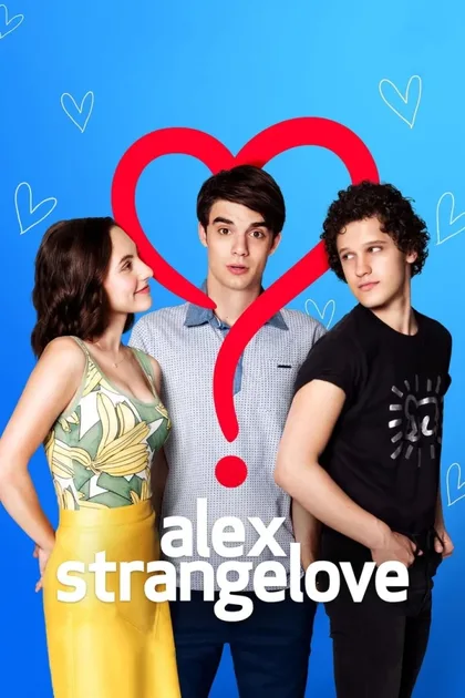 Фильм Алекс Стрейнджлав (2018)
