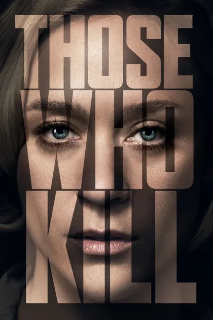 Фильм Те, кто убивают (2014)